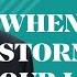 When Facing Storms In Our Life Dr Charles Stanley