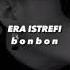 Era Istrefi Bonbon Sped Up