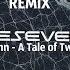 Kvinn A Tale Of Two DESEVEN REMIX