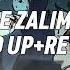 LE ZALIME SPED UP REVERB