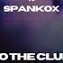 CID Vs Spankox To The Club Audio K9 Remix