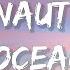 What You Know About Rolling Down In The Deep Astronaut In The Ocean Lyrics Masked Wolf