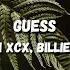 Charli Xcx Guess Featuring Billie Eilish Lyrics