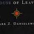 Mark Z Danielewski House Of Leaves 2000 Introduction