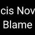 Francis Novotny Blame Slowed More Slowed Drops