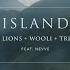 Seven Lions Wooli Trivecta Island Feat Nevve