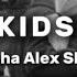 Kids Lyrics Sasha Alex Sloan