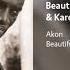 Akon Beautiful Feat Colby O Donis Kardinal Offishall Radio Edit