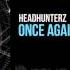 Headhunterz Once Again OUT NOW