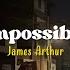 Impossible James Arthur Speed Up Lyrics Terjemahan