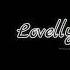 знаешь что во мне я ощущаю себя LOVELY