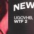 UGOVHB WTF 2 PROD EF