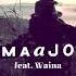 Maajo Feat Waina Lost Road