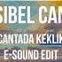 Sibel Can Cantada Keklik E Sound Edit