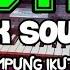 CEK SOUND ASYIK SATU KAMPUNG IKUT GOYANG