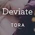 Tora Deviate