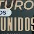 El Futuro De Los Estados Unidos Dr Armando Alducin