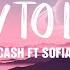 How To Love Cash Cash Ft Sofia Reyes Lyrics Vietsub