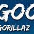 Gorillaz Feel Good Inc Lyrics