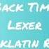 Back Time Lexer Breaklatin Remix Slowed