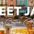 Coffee Jazz Sweet Jazz Playlist Bossa Nova Piano For Positive And Calm Living Jazz