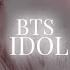 BTS IDOL Slowed Reverb