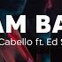 Camila Cabello Bam Bam Lyrics Ft Ed Sheeran