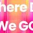 Where Do We Go