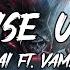 VINAI Rise Up Feat Vamero Lyrics 4K