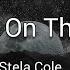 Stela Cole Walking On The Moon Lyrics 1 Hour