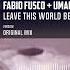 Fabio Fusco Umali Leave This World Behind Official Audio