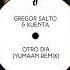 Gregor Salto KUENTA Otro Dia Yumaan Remix