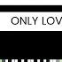 Joe Jonas Only Love BEST PIANO TUTORIAL COVER