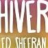 Ed Sheeran Shivers