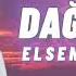 Elsen Pro Daglar Oy Oy Remix 2021