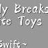 TAYLOR SWIFT My Boy Only Breaks His Favorite Toys Lyrics