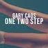 Gary Caos One Two Step Original Mix