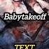 Babytakeoff X SouthSideAce Had To Leave TEXT Babytakeoff SouthSideAce HadToLeave TEKST