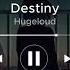 Hugeloud Destiny