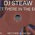 DJ Steaw Get There In The End