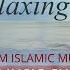 Islamic Relaxing Music Allahu Allah Hu Sufi Music Sufi Meditation Music Nasheed Slower Reverb