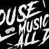 HOUSE MUSIC ALL DAY Blis House Vol 1