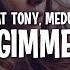 FÄT TONY X MEDUN Gimme Gimme Gimme Lyrics