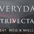 Trivecta Everyday Feat Rico Miella Ophelia Records