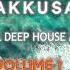 Vocal Deep House Mix By SAKKUSA SOUL OF HOUSE Volume 1