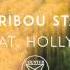 Maribou State Steal Feat Holly Walker