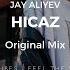 Jay Aliyev Hicaz Original Mix