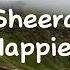 Ed Sheeran Happier Speed Up Lyrics