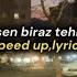 Nadir Taşlar Gibi Parlar Kalbim Taştan Ama Aşk Var Speed Up Lyrics