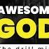 Awesome God Holydrill Telman The Excentric Lyric Video